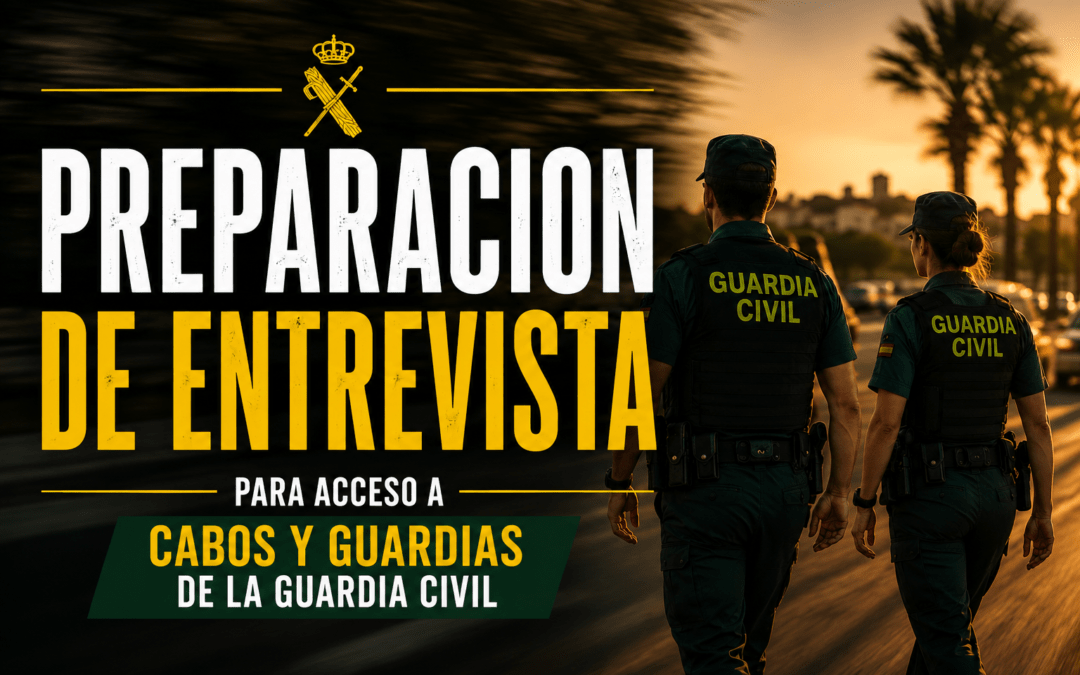 Preparación de Entrevista personal acceso a Guardia Civil