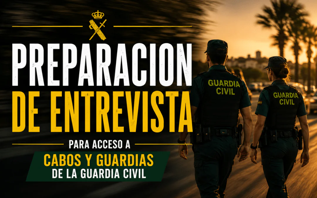 Preparación de Entrevista personal acceso a Guardia Civil